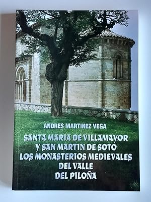 Imagen del vendedor de Santa Mara de Villamayor y San Martn de Soto: los monasterios medievales del valle del Piloa a la venta por El libro que vuela