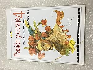 Seller image for Pasion y coraje 4. Tres mujeres en los fuegos for sale by Libros nicos