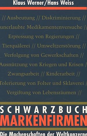 Image du vendeur pour Schwarzbuch Markenfirmen : die Machenschaften der Weltkonzerne. mis en vente par Antiquariat Kastanienhof