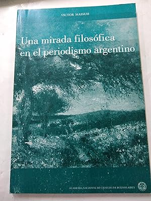 Imagen del vendedor de Una mirada filosofica en el periodismo argentino a la venta por Libros nicos