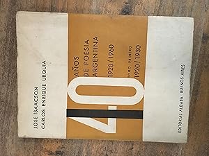 Imagen del vendedor de 40 aos de poesia argentina 1920/ 1960 Tomo primero 1920/ 1930 a la venta por Libros nicos