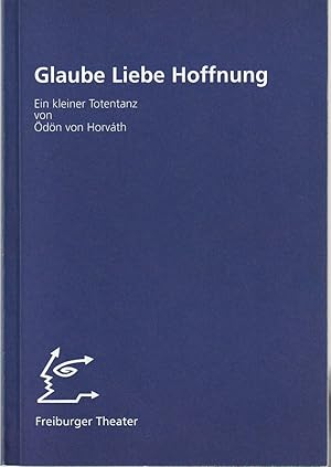 Seller image for Programmheft dn von Horvath GLAUBE LIEBE HOFFNUNG Premiere 13. Juni 1997 Kurbel Spielzeit 1996 / 97 Nr. 64 for sale by Programmhefte24 Schauspiel und Musiktheater der letzten 150 Jahre
