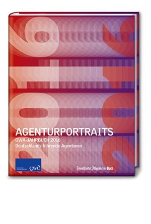 Seller image for Agenturportraits: Das Jahrbuch 2016 (GWA Jahrbcher) for sale by Gerald Wollermann