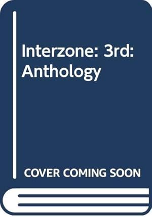 Seller image for Interzone": 3rd: Anthology ("Interzone": Anthology) for sale by WeBuyBooks