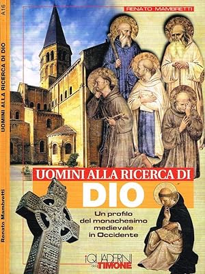 Seller image for Uomini alla ricerca di Dio Un profilo del monachesimo medievale in Occidente for sale by Biblioteca di Babele