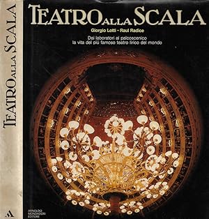 Imagen del vendedor de Teatro alla Scala Dai laboratori al palcoscenico la vita del pi famoso teatro lirico del mondo a la venta por Biblioteca di Babele