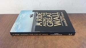 Seller image for A Ride Along the Great Wall (signed) for sale by BoundlessBookstore