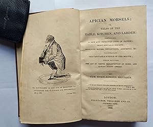 Seller image for Apician Morsels ; or, Tales of the Table, Kitchen, and Larder for sale by LONGLAND BOOKS