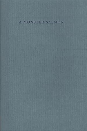 Image du vendeur pour A Monster Salmon: From the Fishing Log of Donal C. O'Brien, Jr. (DELUXE EDITION) mis en vente par David Foley Sporting Books