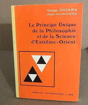 Seller image for Le principe unique de la philosophie et de la science d'extreme-orient for sale by librairie philippe arnaiz