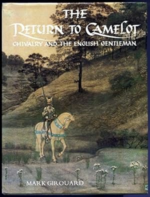 Imagen del vendedor de The Return to Camelot    Chivalry & the English Gentleman: Chivalry and the English Gentleman a la venta por WeBuyBooks