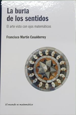 Seller image for La burla de los sentidos el arte visto con ojos matemticos for sale by Librera Alonso Quijano