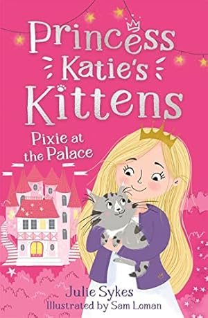 Seller image for Pixie at the Palace (Princess Katie's Kittens 1) for sale by WeBuyBooks