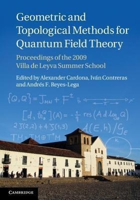 Seller image for Geometric and Topological Methods for Quantum Field Theory: Proceedings of the 2009 Villa de Leyva Summer School for sale by moluna