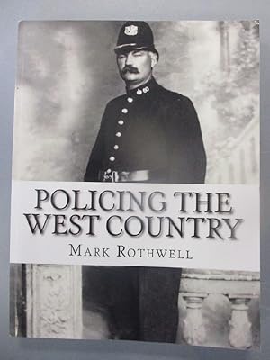Policing the West Country: 180 Years of Policing in Devon and Cornwall