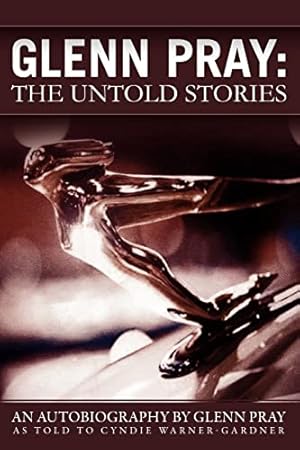 Seller image for Glenn Pray: The Untold Stories for sale by -OnTimeBooks-