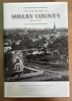 Seller image for The New History Of Shelby County, Kentucky for sale by Legacy Books II