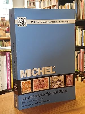 Michel-Deutschland-Spezial-Katalog 2014 - Band 1: 1849 bis April 1945,