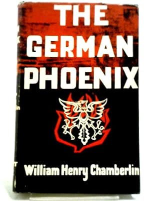 Bild des Verkufers fr The German Phoenix zum Verkauf von World of Rare Books