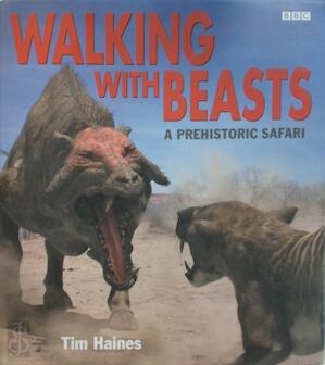 Bild des Verkufers fr Walking with Beasts - Prehistoric Safari zum Verkauf von Antiquariaat Coriovallum