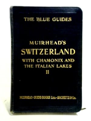 Bild des Verkufers fr Switzerland with Chamonix and the Italian Lakes Part II zum Verkauf von World of Rare Books