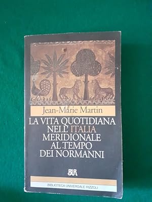 LA VITA QUOTIDIANA NELL'ITALIA MERIDIONALE AL TEMPO DEI NORMANNI,