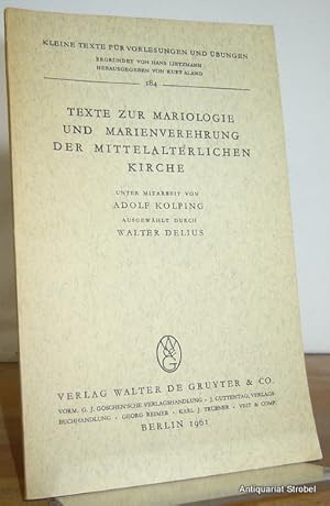 Texte zur Mariologie und Marienverehrung der mittelalterlichen Kirche. Unter Mitarbeit von Adolf ...