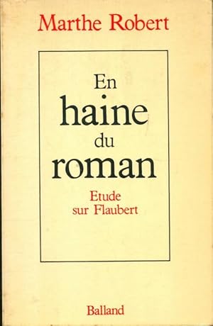 Image du vendeur pour En haine du roman ?tude sur Flaubert - Robert Marthe mis en vente par Book Hmisphres