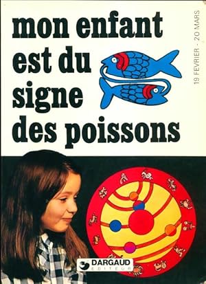 Mon enfant est du signe des poissons - 19 fevrier au 20 mars - Causse Rolande