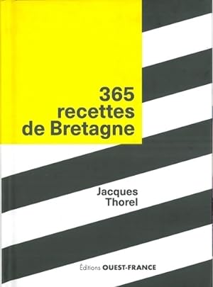 365 recettes de Bretagne - Jacques Thorel
