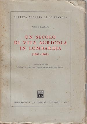 Bild des Verkufers fr Un secolo di vita agricola in Lombardia : 1861-1961 zum Verkauf von Romanord