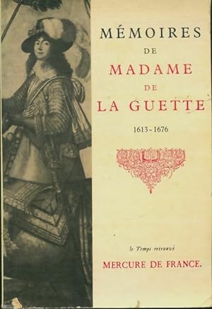 Seller image for M?moires ?crits par elle-m?me : - Madame De La Guette for sale by Book Hmisphres