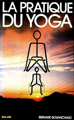 Image du vendeur pour Pratique du yoga - Bouanchaud mis en vente par Book Hmisphres