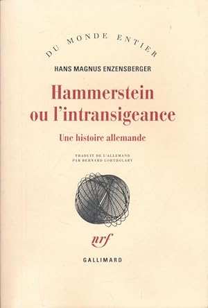 Image du vendeur pour Hammerstein ou L'intransigeance. Une histoire allemande mis en vente par LIBRAIRIE GIL-ARTGIL SARL