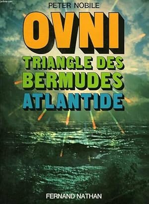 Bild des Verkufers fr Ovni : Objets volants non identifi?s : Triangle des bermudes atlantide - Peter Nobile zum Verkauf von Book Hmisphres