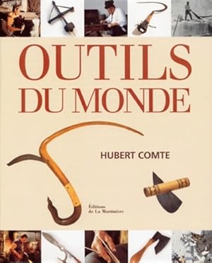 Imagen del vendedor de Outils du monde - Hubert Comte a la venta por Book Hmisphres