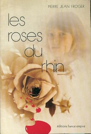 Seller image for Les roses du Rhin - Pierre Jean Froger for sale by Book Hmisphres