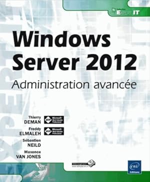 Image du vendeur pour Windows Server 2012 - Administration avanc?e - Thierry Deman mis en vente par Book Hmisphres