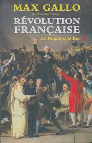 Image du vendeur pour R?volution fran?aise Tome I : Le peuple et le roi - Max Gallo mis en vente par Book Hmisphres