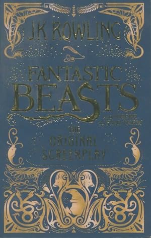 Seller image for Fantastic Beasts and Where to Find Them : The Original Screenplay - Joanne K. Rowling for sale by Book Hmisphres
