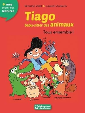 Bild des Verkufers fr Tiago baby-sitter des animaux 4 - Tous ensemble ! - S?verine Vidal zum Verkauf von Book Hmisphres