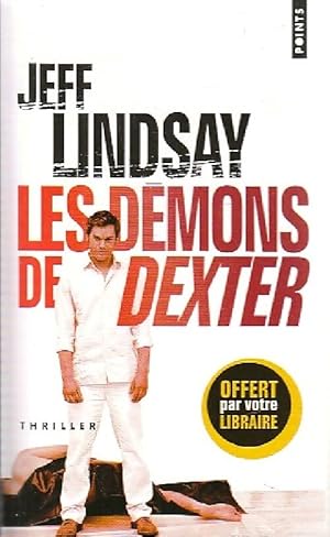 Les démons de Dexter - Jeff Lindsay