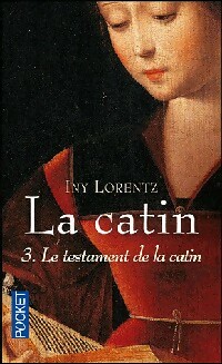 Image du vendeur pour La catin Tome III : Le testament de la catin - Iny Lorentz mis en vente par Book Hmisphres