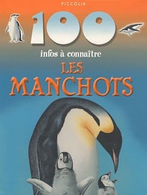 100 infos à connaitre : Les manchots - Camilla De La Bédoyère