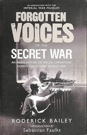 Seller image for Forgotten Voices of the Secret War: An Inside History of Special Operations in the Second World War for sale by M Godding Books Ltd