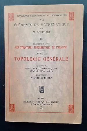 Topologie générale, Livre III. Chapitre III : Groupes topologiques (théorie élémentaire). Chapitr...