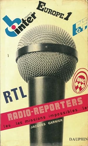 Radio reporters - Jacques Garnier