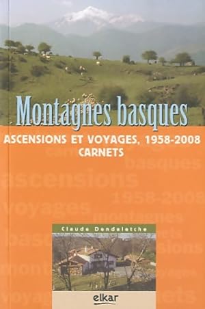 Image du vendeur pour Montagnes Basques Ascensions et Voyages 1958-2008 - Claude Dendaletche mis en vente par Book Hmisphres