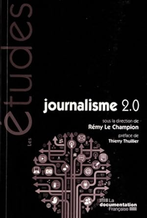 Seller image for Journalisme 2.0. Nouvelles formes journalistiques nouvelles comp?tences - R?my Le Champion for sale by Book Hmisphres