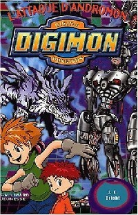 Bild des Verkufers fr Digimon, Digital monsters Tome III : l'attaque d'andromon - J.E. Bright zum Verkauf von Book Hmisphres
